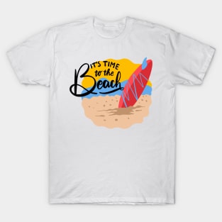 it's time to the beach T-Shirt